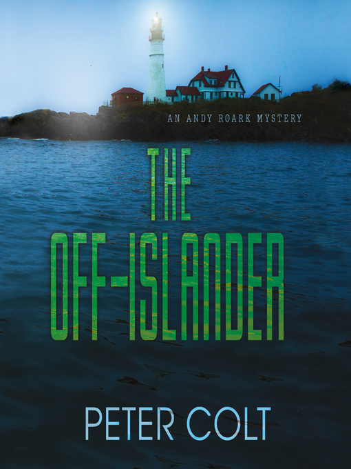Title details for The Off-Islander by Peter Colt - Available